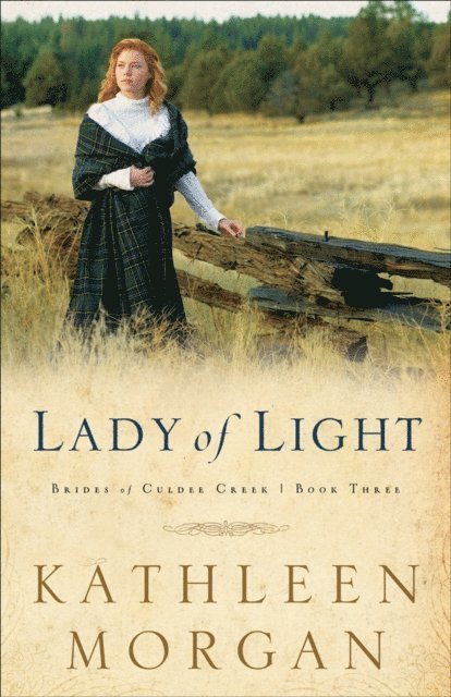 Kathleen Morgan - Lady of Light (Brides of Culdee Creek Book #3), E-bok