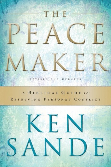 Ken Sande - Peacemaker, E-bok