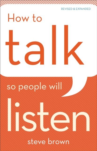 Steve Brown - How to Talk So People Will Listen, E-bok