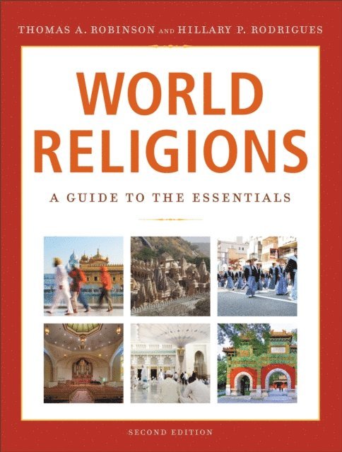 Hillary P. Rodrigues, Thomas A. Robinson - World Religions, E-bok
