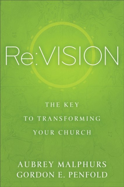 Gordon E. Penfold, Aubrey Malphurs - Re:Vision, E-bok
