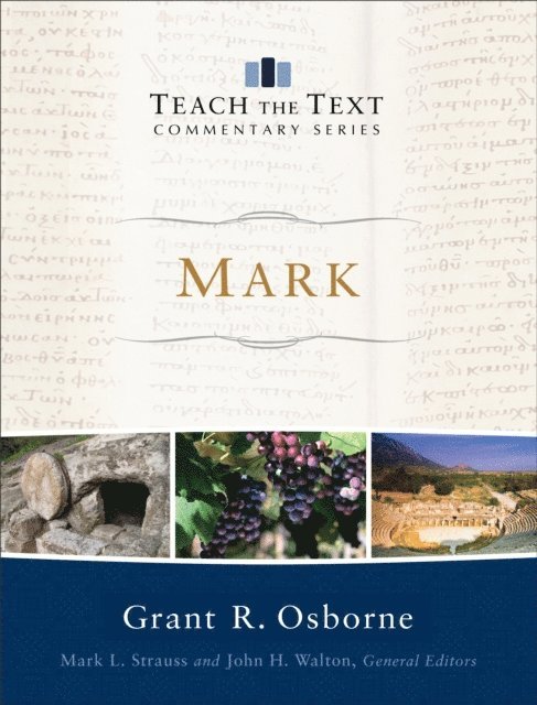 Grant R. Osborne - Mark (Teach the Text Commentary Series), E-bok