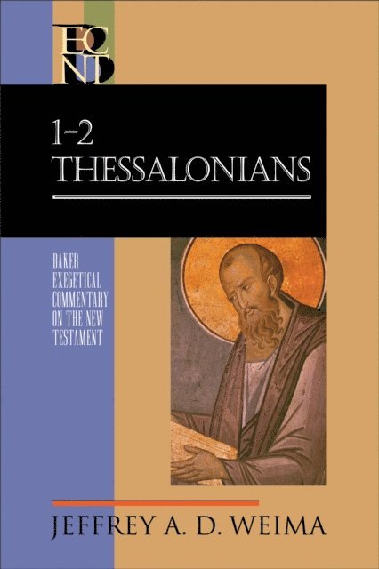 Jeffrey A. D. Weima - 1-2 Thessalonians (Baker Exegetical Commentary on the New Testament), E-bok