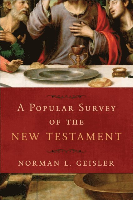 Norman L. Geisler - Popular Survey of the New Testament, E-bok