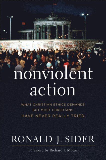 Ronald J. Sider - Nonviolent Action, E-bok