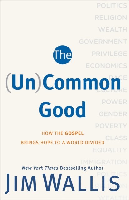 Jim Wallis - (Un)Common Good, E-bok