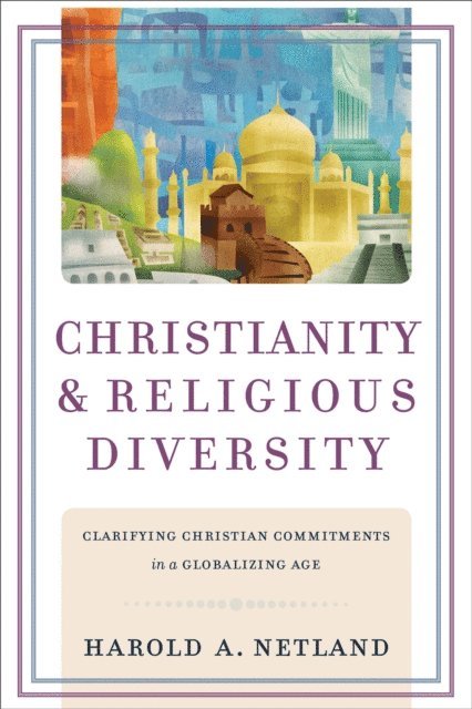 Harold A. Netland - Christianity and Religious Diversity, E-bok