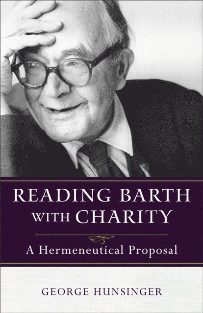 George Hunsinger - Reading Barth with Charity, E-bok