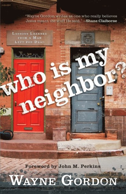 Wayne Gordon - Who Is My Neighbor?, E-bok