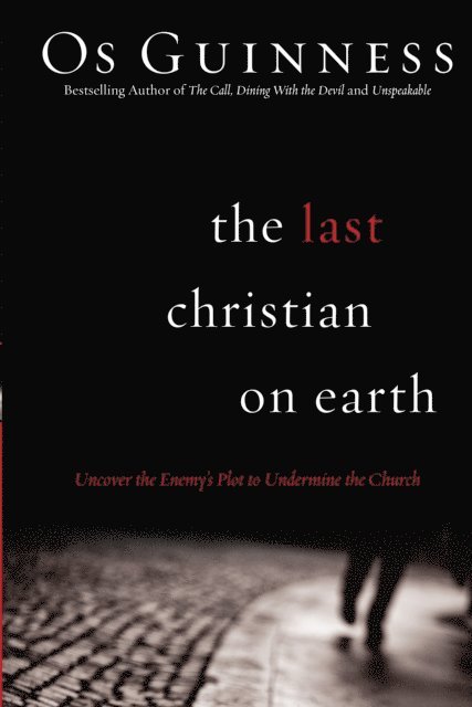 Os Guinness - Last Christian on Earth, E-bok