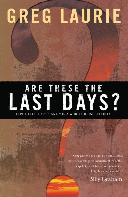 Greg Laurie - Are These the Last Days?, E-bok