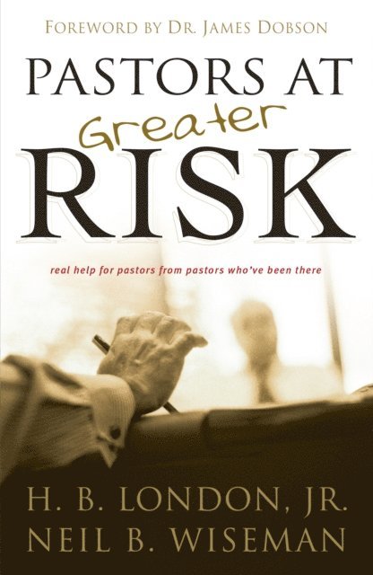 Neil B. Wiseman, H. B.,Jr. London - Pastors at Greater Risk, E-bok