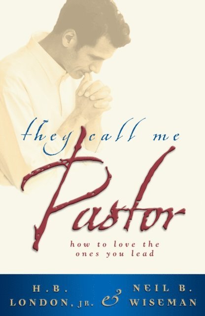 Neil B. Wiseman, H. B.,Jr. London - They Call Me Pastor, E-bok