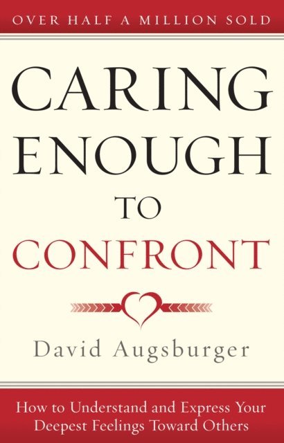 David Augsburger - Caring Enough to Confront, E-bok