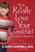 How to Really Love Your Grandchild