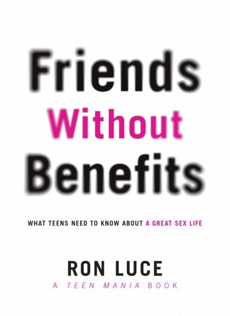 Ron Luce - Friends without Benefits, E-bok