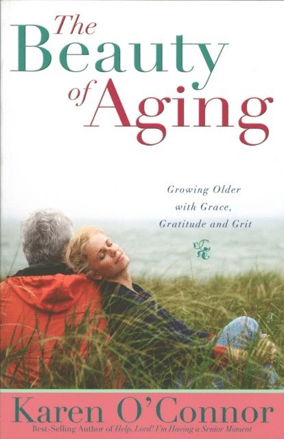 Karen O'Connor - Beauty of Aging, E-bok