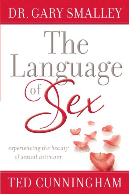 Ted Cunningham, Dr. Gary Smalley - Language of Sex, E-bok