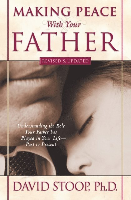 David Stoop - Making Peace With Your Father, E-bok