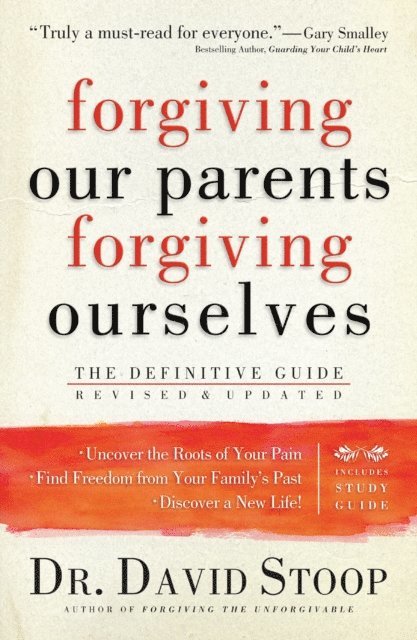 Dr. David Stoop - Forgiving Our Parents, Forgiving Ourselves, E-bok