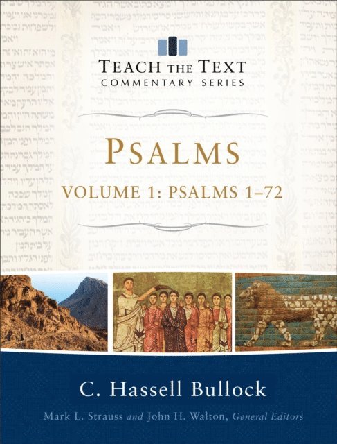 C. Hassell Bullock - Psalms : Volume 1 (Teach the Text Commentary Series), E-bok