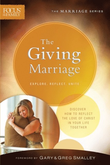Focus on the Family - Giving Marriage (Focus on the Family Marriage Series), E-bok