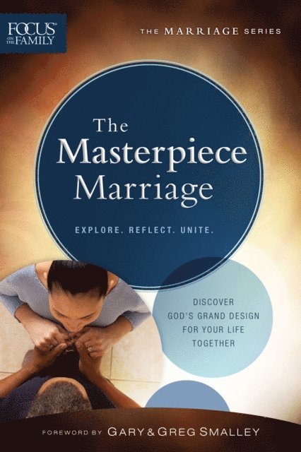 Focus on the Family - Masterpiece Marriage (Focus on the Family Marriage Series), E-bok