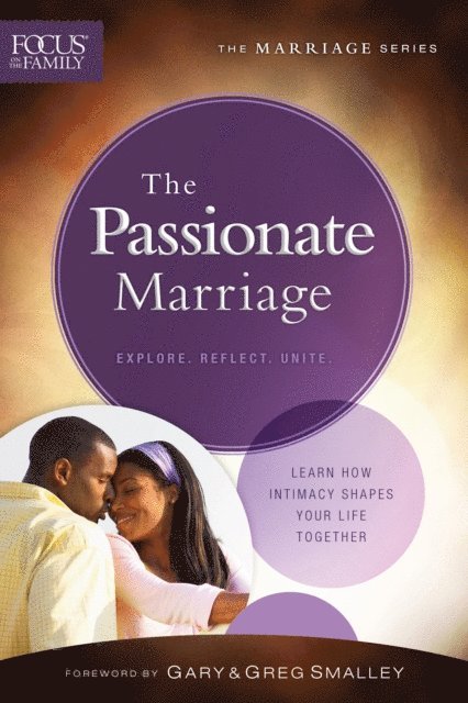 Focus on the Family - Passionate Marriage (Focus on the Family Marriage Series), E-bok