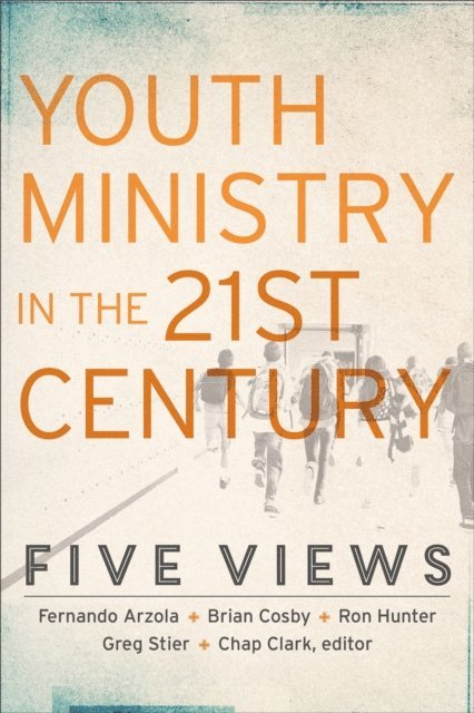 Chap Clark - Youth Ministry in the 21st Century (Youth, Family, and Culture), E-bok