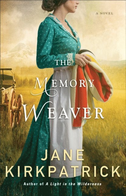 Jane Kirkpatrick - Memory Weaver, E-bok