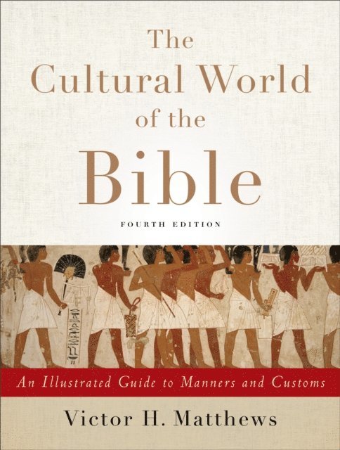 Victor H. Matthews - Cultural World of the Bible, E-bok