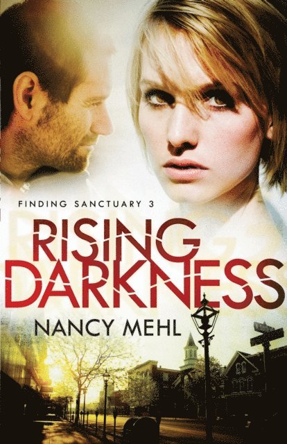 Nancy Mehl - Rising Darkness (Finding Sanctuary Book #3), E-bok
