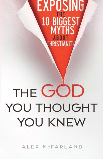 Alex McFarland - God You Thought You Knew, E-bok