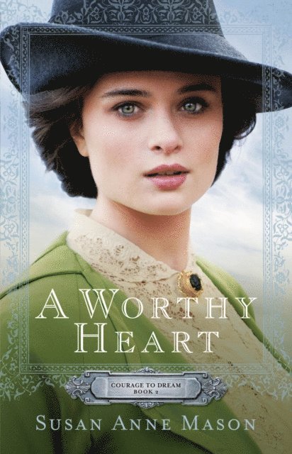 Susan Anne Mason - Worthy Heart (Courage to Dream Book #2), E-bok. Tillgänglighet: Lägg i varukorg