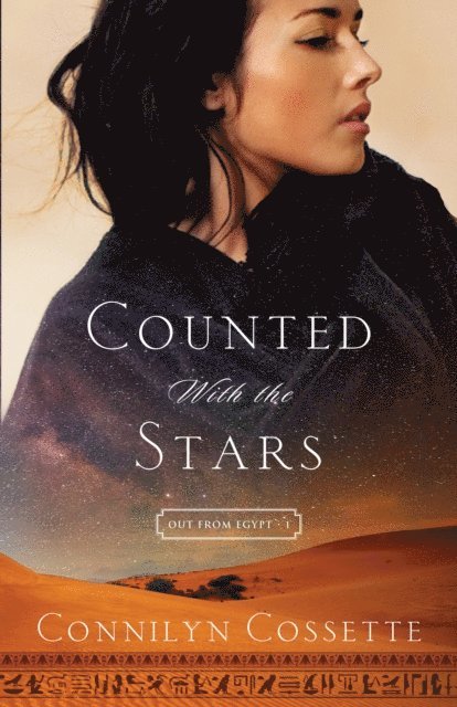 Connilyn Cossette - Counted With the Stars (Out From Egypt Book #1), E-bok