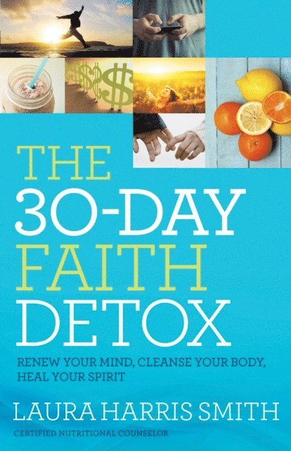 Laura Harris Smith - 30-Day Faith Detox, E-bok