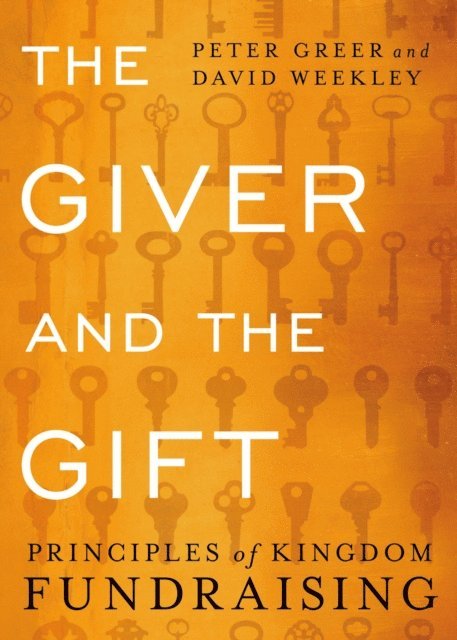 David Weekley, Peter Greer - Giver and the Gift, E-bok