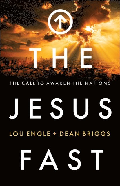 Dean Briggs, Lou Engle - Jesus Fast, E-bok