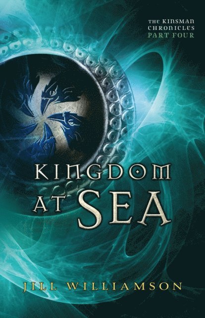 Jill Williamson - Kingdom at Sea (The Kinsman Chronicles), E-bok
