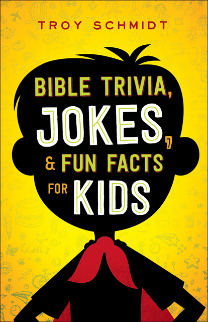 Troy Schmidt - Bible Trivia, Jokes, and Fun Facts for Kids, E-bok