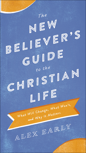 Alex Early - New Believer's Guide to the Christian Life, E-bok