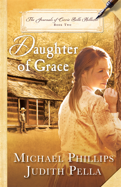 Judith Pella, Michael Phillips - Daughter of Grace (The Journals of Corrie Belle Hollister Book #2), E-bok