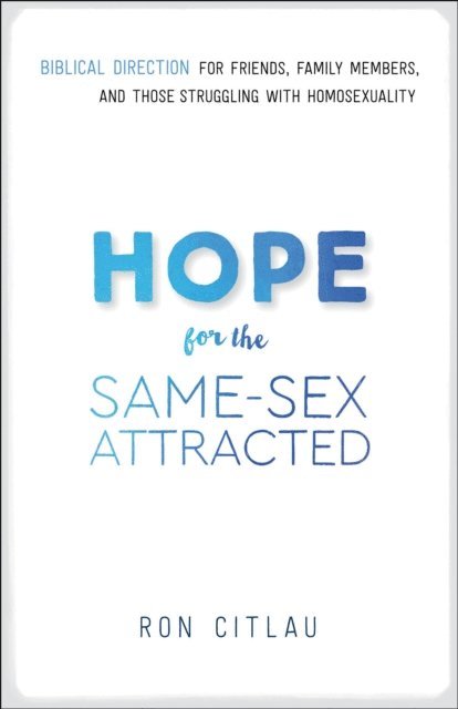Ron Citlau - Hope for the Same-Sex Attracted, E-bok
