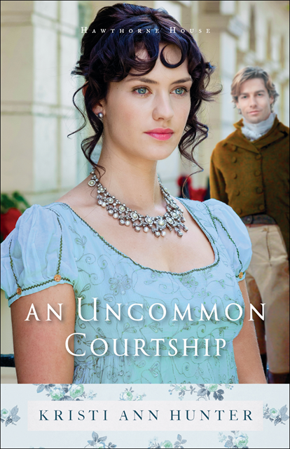 Kristi Ann Hunter - Uncommon Courtship (Hawthorne House Book #3), E-bok
