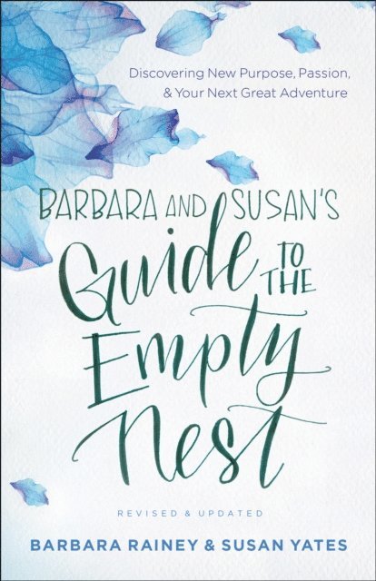 Susan Yates, Barbara Rainey - Barbara and Susan's Guide to the Empty Nest, E-bok