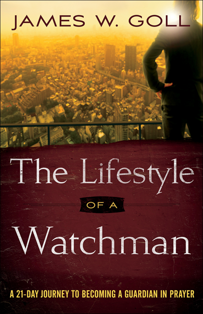James W. Goll - Lifestyle of a Watchman, E-bok