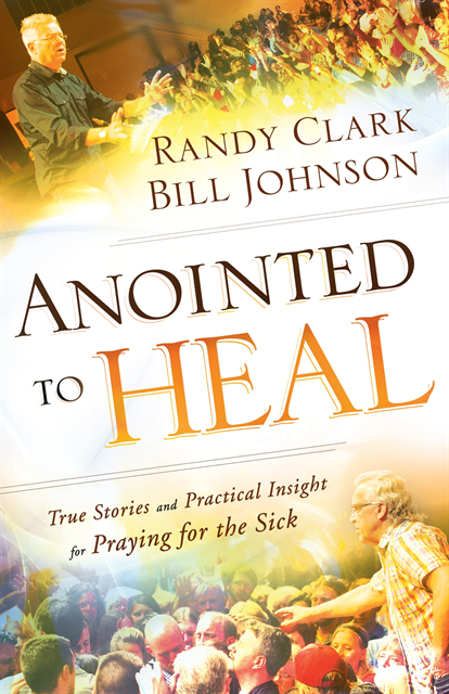 Randy Clark, Bill Johnson - Anointed to Heal, E-bok