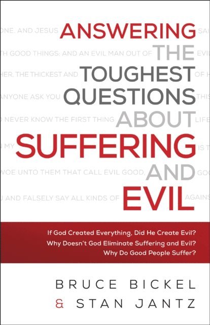 Stan Jantz, Bruce Bickel - Answering the Toughest Questions About Suffering and Evil, E-bok