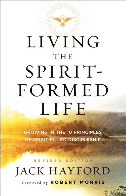 Jack Hayford - Living the Spirit-Formed Life, E-bok