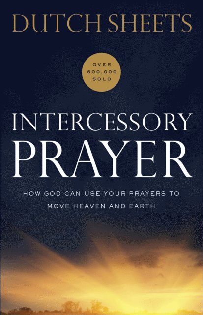 Dutch Sheets - Intercessory Prayer, E-bok